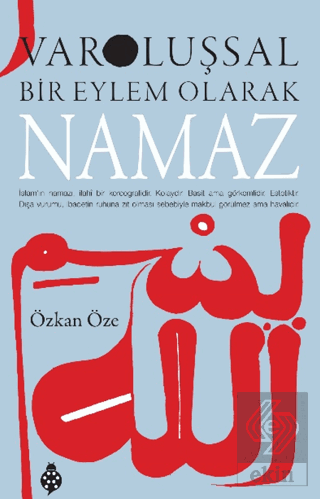 Varoluşsal Bir Eylem Olarak Namaz