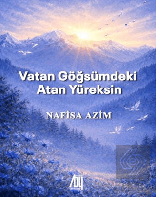 Vatan Göğsümdeki Atan Yüreksin