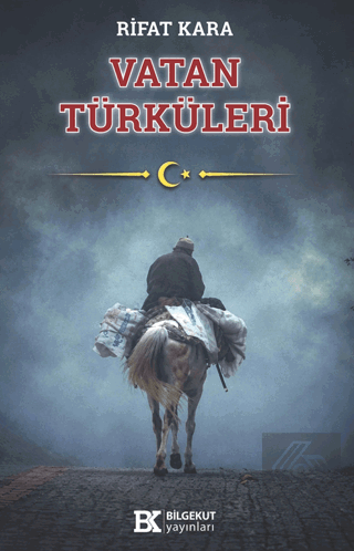 Vatan Türküleri Rifat Kara Bilgekut Yayınları Satın Al - ekinkitap.com