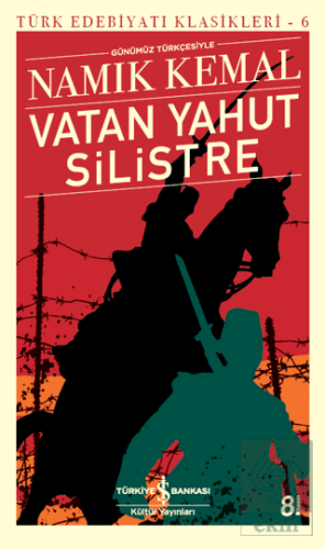 Vatan Yahut Silistre - Türk Edebiyatı Klasikleri 6