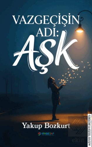Vazgeçişin Adı: Aşk