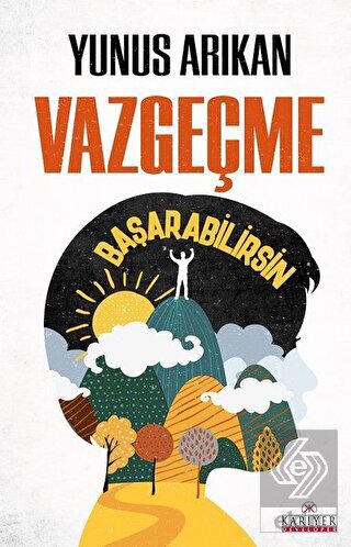 Vazgeçme Başarabilirsin