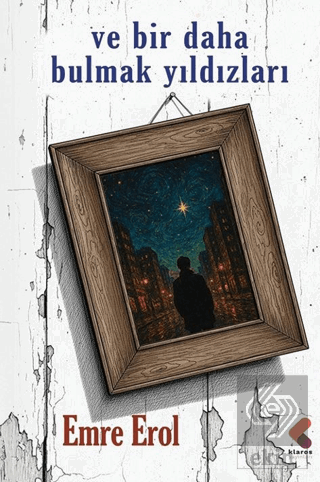 Ve Bir Daha Bulmak Yıldızları