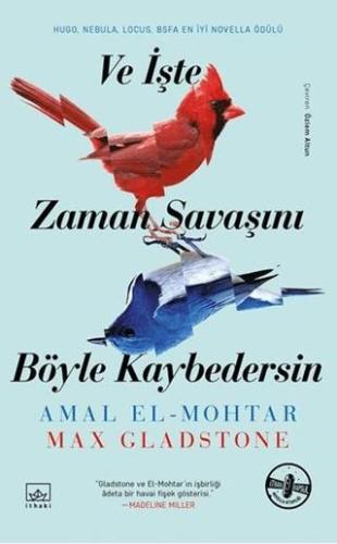 Ve İşte Zaman Savaşını Böyle Kaybedersin Amal El-Mohtar İthaki Yayınla