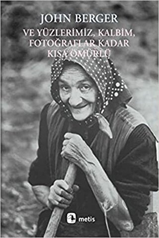 Ve Yüzlerimiz, Kalbim, Fotoğraflar Kadar Kısa Ömür