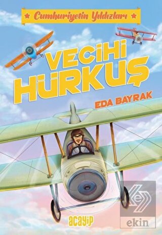 Vecihi Hürkuş - Cumhuriyetin Yıldızları 1