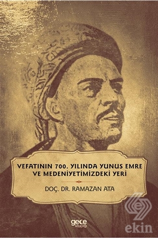 Vefatının 700. Yılında Yunus Emre ve Medeniyetimiz