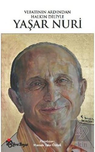 Vefatının Ardından Halkın Diliyle Yaşar Nuri