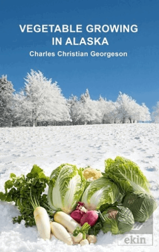 Vegetable Growing in Alaska