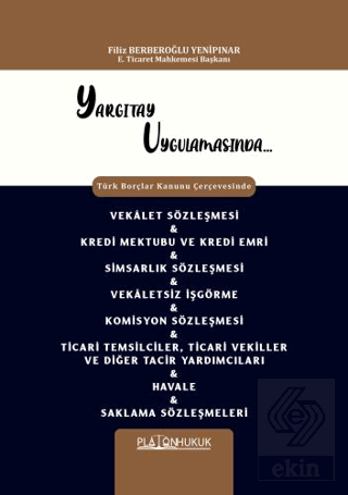 Vekalet Sözleşmesi, Kredi Mektubu ve Kredi Emri, Simsarlık Sözleşmesi,