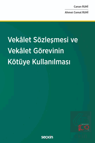 Vekâlet Sözleşmesi ve Vekâlet Görevinin Kötüye Kullanılması