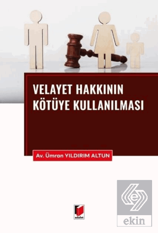 Velayet Hakkının Kötüye Kullanılması