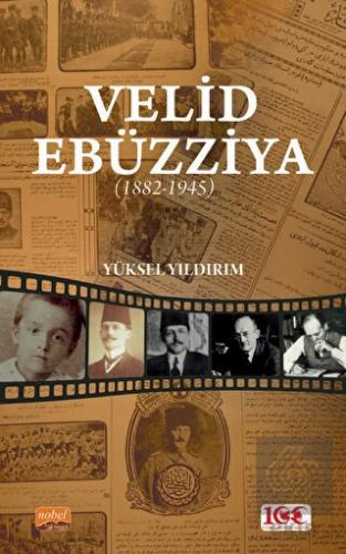 Velid Ebüzziya (1882-1945)