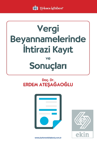 Vergi Beyannamelerinde İhtirazi Kayıt ve Sonuçları