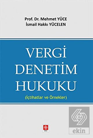 Vergi Denetim Hukuku ( İçtihatlar ve Örnekler ) Mehmet Yüce