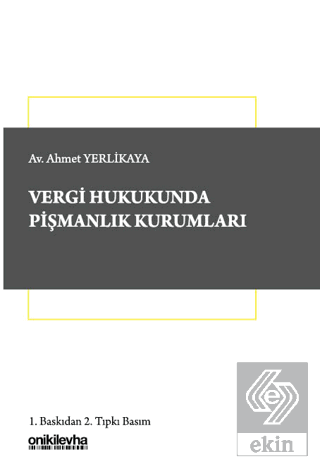 Vergi Hukukunda Pişmanlık Kurumları Ahmet Yerlikaya On İki Levha Yayın
