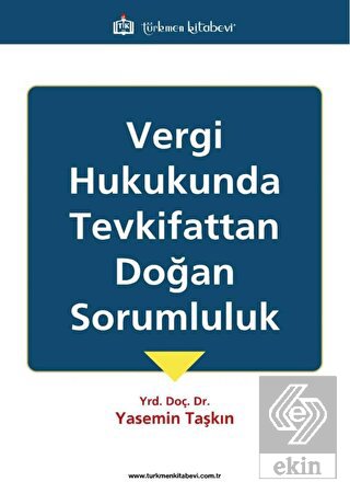 Vergi Hukukunda Tevkifattan Doğan Sorumluluk