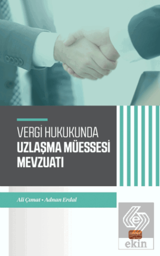 Vergi Hukukunda Uzlaşma Müessesesi Mevzuatı