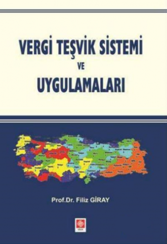 Vergi Teşvik Sistemi ve Uygulamaları