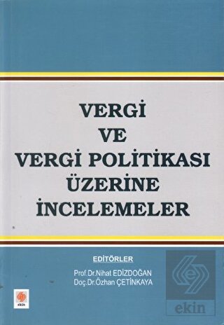 Vergi ve Vergi Politikası Üzerine İncelemeler Nihat Edizdoğan