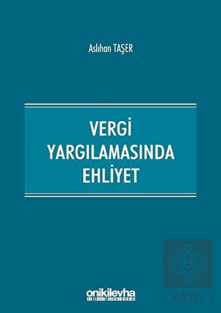 Vergi Yargılamasında Ehliyet