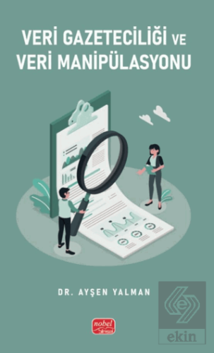 Veri Gazeteciliği ve Veri Manipülasyonu