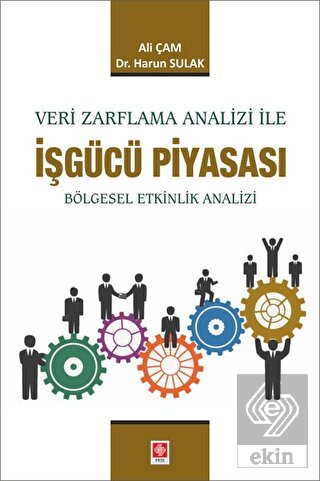 Veri Zarflama Analizi ile İşgücü Piyasası