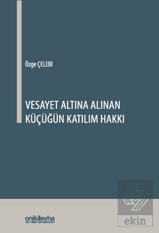 Vesayet Altına Alınan Küçüğün Katılım Hakkı
