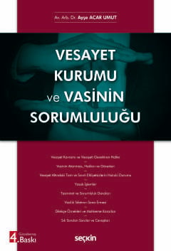 Vesayet Kurumu ve Vasinin Sorumluluğu Ayşe Acar Umut Seçkin Yayıncılık