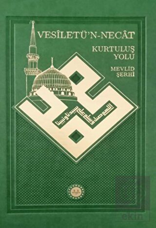 Vesiletü'n-Necat Kurtuluş Yolu Mevlid Şerhi
