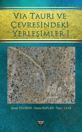 Vıa Taurı ve Çevresindeki Yerleşimleri 1