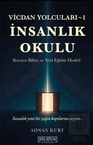 Vicdan Yolcuları 1 - İnsanlık Okulu