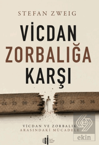 Vicdan Zorbalığa Karşı Stefan Zweig İlgi Kültür Sanat Yayınları Satın 