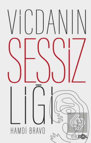 Vicdanın Sessizliği