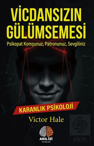 Vicdansızın Gülümsemesi Karanlık Psikoloji