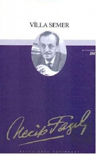 Villa Semer : 85 - Necip Fazıl Bütün Eserleri
