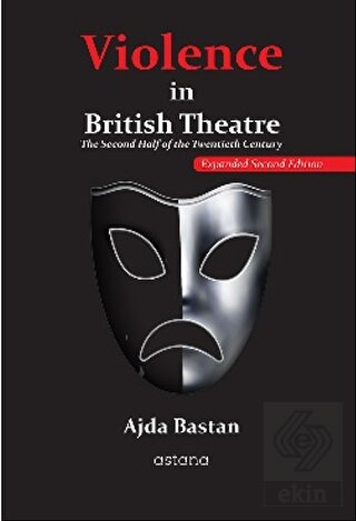 Violence in British Theatre: The Second Half of th