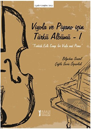 Viyola ve Piyano İçin Türkü Albümü – I