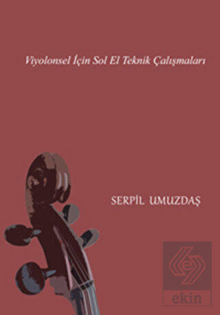 Viyolonsel İçin Sol El Teknik Çalışmaları