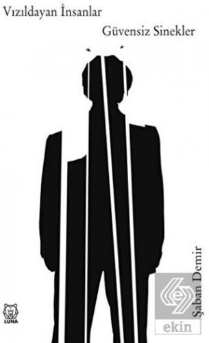 Vızıldayan İnsanlar, Güvensiz Sinekler