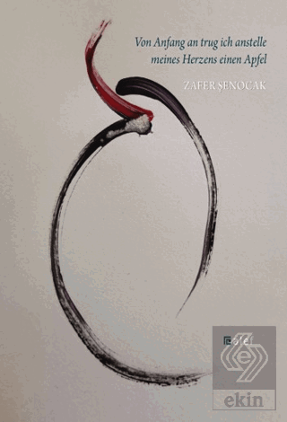 Von Anfang an trug ich anstelle meines Herzens einen Apfel
