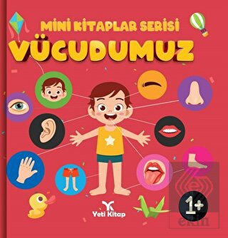 Vücudumuz - Mini Kitaplar Serisi