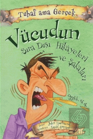 Vücudun Sıra Dışı Hikayeleri ve Şakaları - Tuhaf A