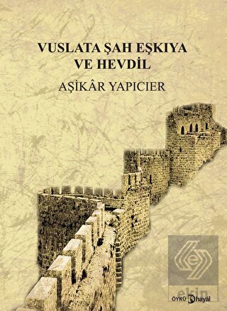 Vuslata Şah ve Eşkıya Hevdil