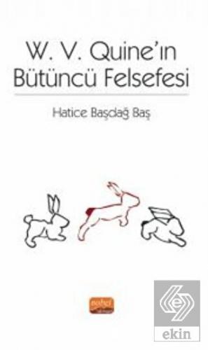 W. V. Quine'ın Bütüncü Felsefesi