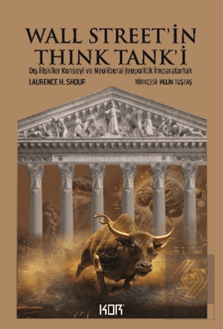 Wall Street'in Think Tanki: Dış İlişkiler Konseyi ve Neoliberal Jeopol