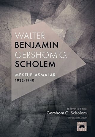 Walter Benjamin - Gershom G. Scholem Mektuplaşmala