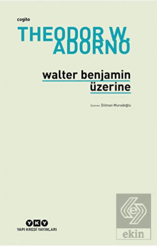 Walter Benjamin Üzerine