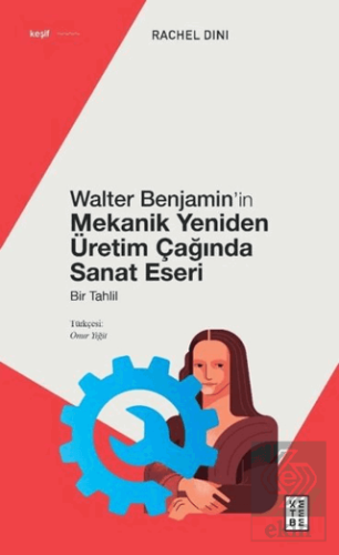 Walter Benjamin'in Mekanik Yeniden Üretim Çağında 