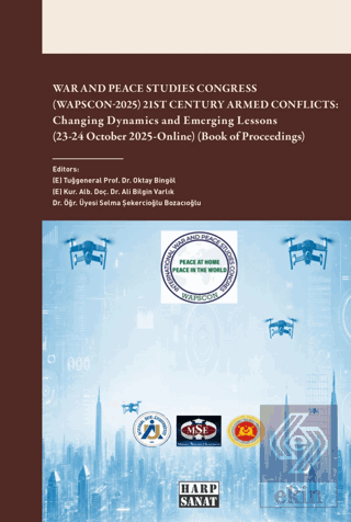 War and Peace Studies Cong (Wapscon-2025) 21st Century Armed Conflicts